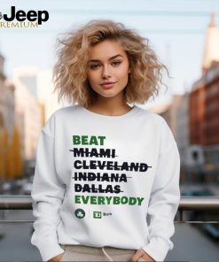 Boston Celtics beat Miami Cleveland Indiana Dallas everybody shirt