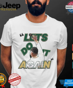 Boston Celtics let’s do it again shirt