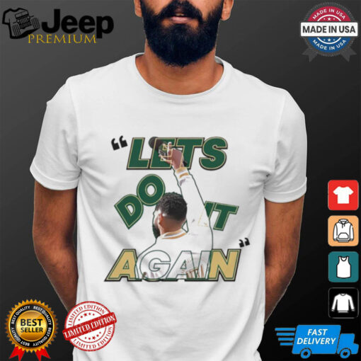 Boston Celtics let’s do it again shirt