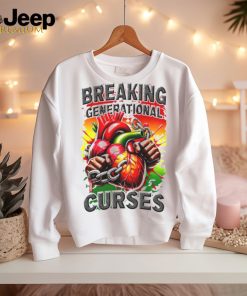 Breaking generational curses shirt