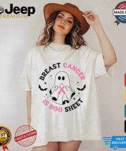 Breast Cancer Is Boo Sheet shirt