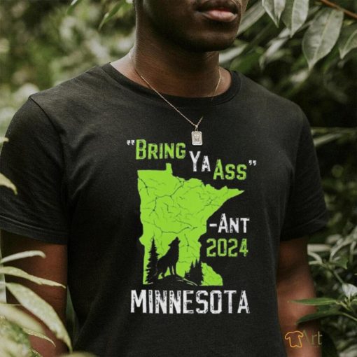 Bring Ya Ass Edwards Towns Timberwolves 2024 Bring Ya Ass Shirt