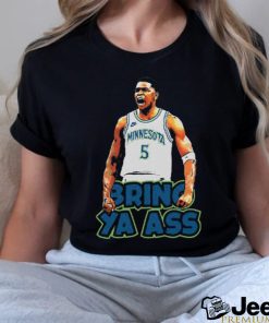 Bring Ya Ass Shirt