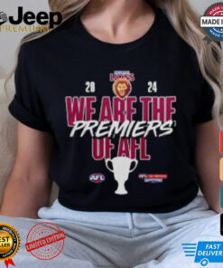 Brisbane Lions We Are The Premiers Of AFL 2024 T Shirt