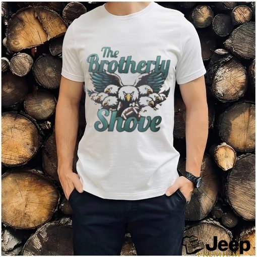 Brotherly Shove Philadelphia Football Unity Shirt