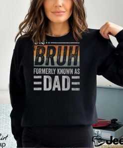 Bruh Formerly Known As Dad Fathers Day Dad Mens Men's T shirt