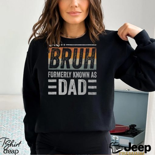 Bruh Formerly Known As Dad Fathers Day Dad Mens Men’s T shirt