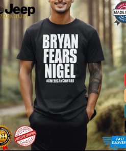 Bryan Fears Nigel Shirt