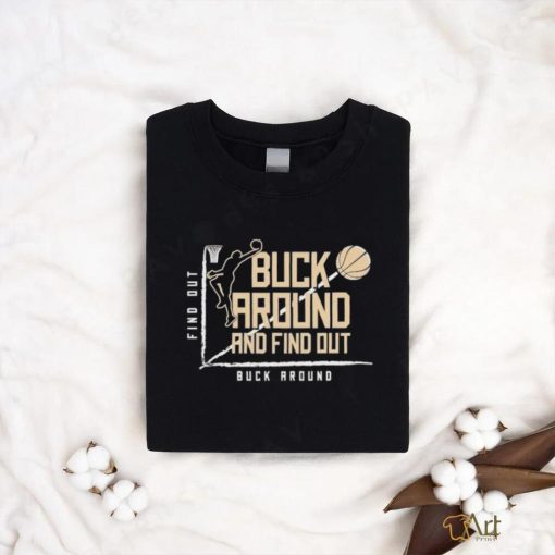 Buck Around Find Out Milwaukee Bucks Basketball shirt