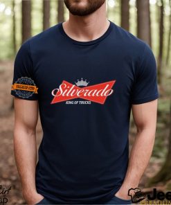 Budweiser logo Silverado King of Trucks Shirt