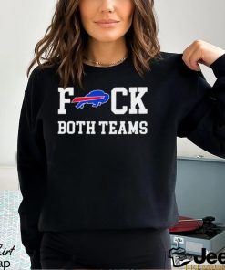 Buffalo Bills Fuck both teams shirt