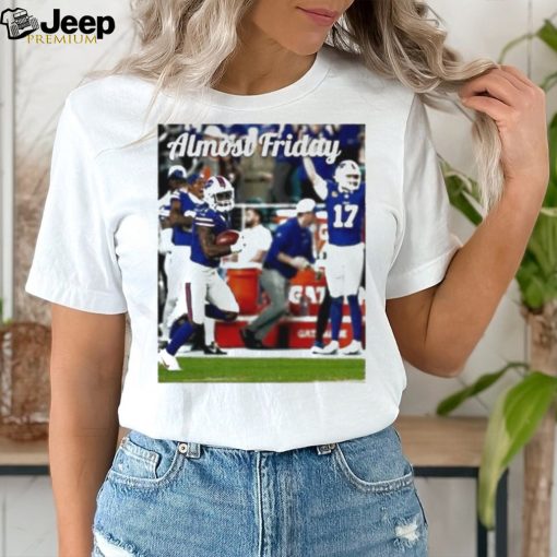 Buffalo Bills Punt Return Almost Friday Shirt