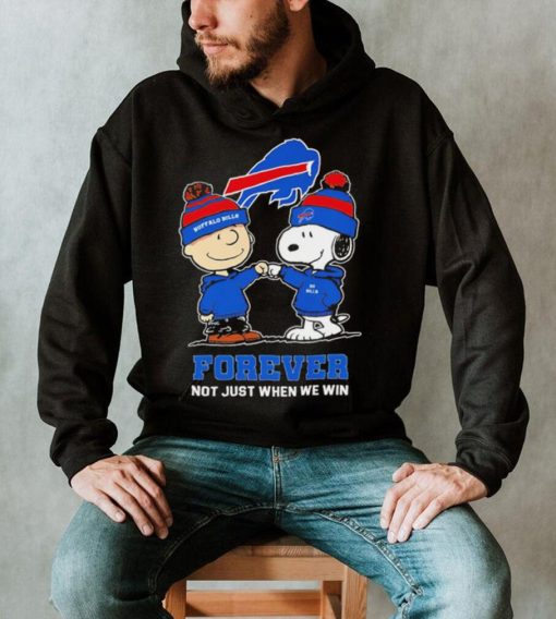 Buffalo Bills Snoopy and Charlie Brown forever not just when we win go Bills shirt