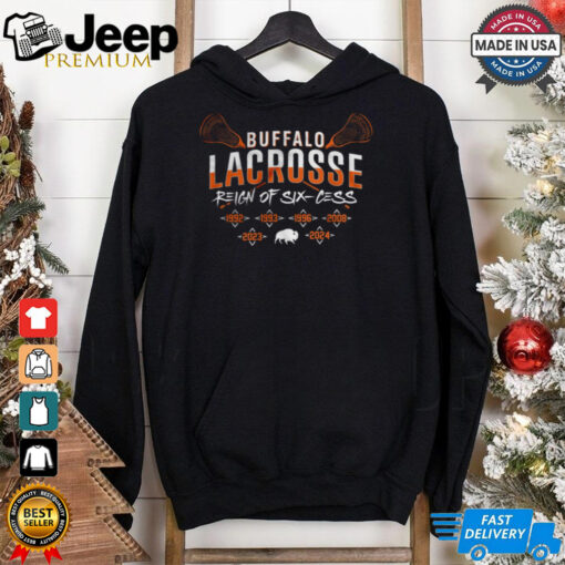 Buffalo Lacrosse Reign Of Six Cess T Shirt