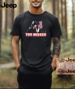 Bunker Trump Sg You Missed Shirt