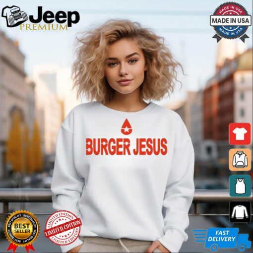 Burger Jesus Bourgeoisieses 2024 t shirt