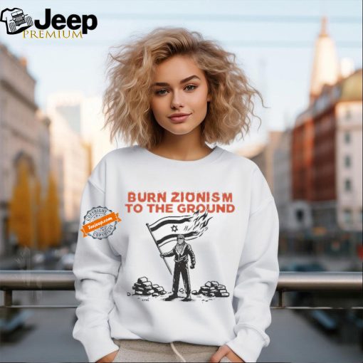 Burn Zionism To The Ground Support For Israel Fire Flag Krime T shirt