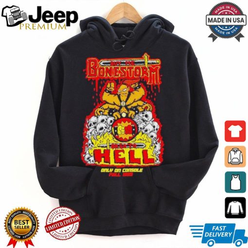 Bye Me Bonestorm Or Go To Hell Only On Console Fall 1995 Shirt