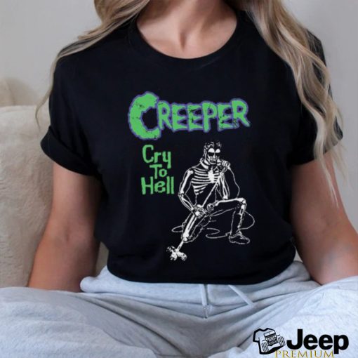 C R E E P E R Cry To Hell Under The Devil’s Spell Shirt