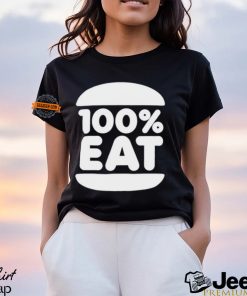 100 Percent Eat Shirt