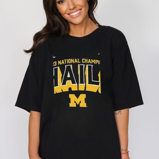 CFP 2023 National Champions Michigan Wolverines Hail shirt