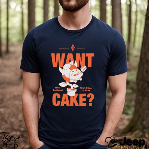 Cake Milk Optional First Slice Is Free Shirts