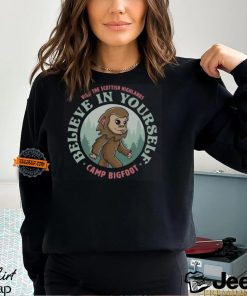 Camp Bigfoot Believe In Yourself T Shirt