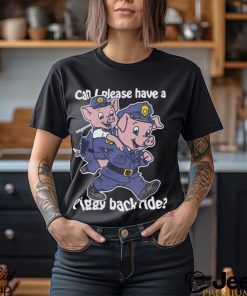 Can I Please Have A Piggy Back Ride Weeeeee Shirt