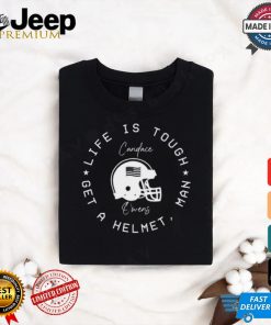 Candace Owens Life Is Tough Get A Helmet Man Tee Shirt