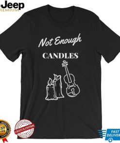 Candlelight concert not enough candles shirt