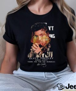 Can’t Help Falling In Love Elvis Presley 1935 1977 Thank You For The Memories Signature T shirt