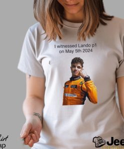 Carlin I Witnessed Lando P1 On May 5th 2024 Shirt