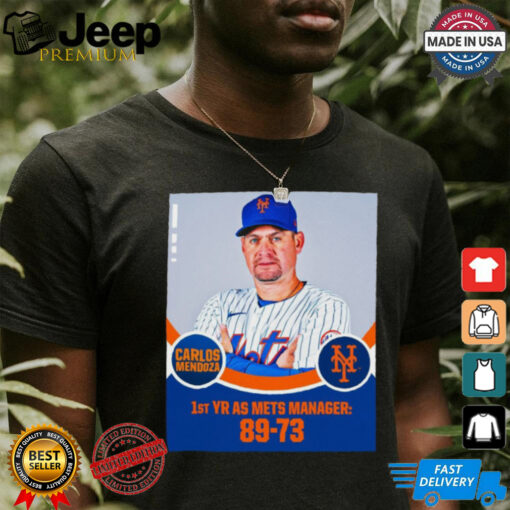 Carlos Mendoza 1st YR AS New York Mets Manager 89 73 Poster t shirt