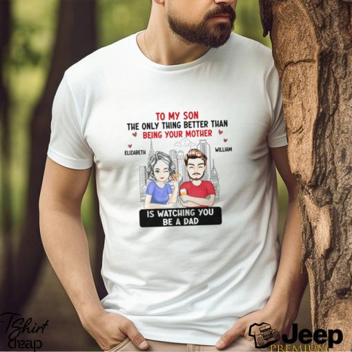 Cartoon Better Than Being Your Mother Father Shirt