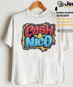 Cash And Nico 2024 Shirt