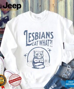 Cat Lesbians Eat What shirt