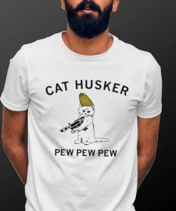 Cat husker pew pew pew shirt