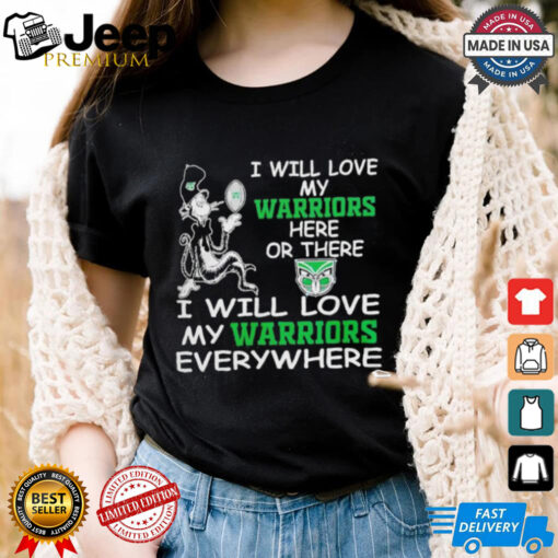 Cat in the hat I will love my New Zealand Warriors here or there everywhere shirt