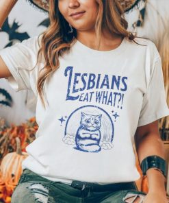 Cat lesbians eat what shirt