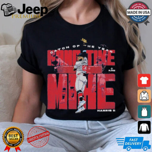 Catch Of The Year Michael Harris Ii Atlanta Hang Time Mike Shirt