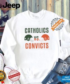 Catholics Vs Convicts T Shirt