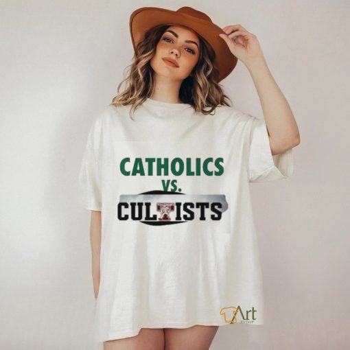 Catholics vs Cultists Texas Aggies Shirt