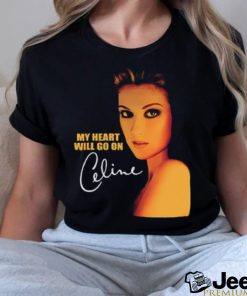 Celine Dion My Heart Will Go On T Shirt