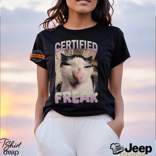 Certified Freak Cat Meme T Shirt