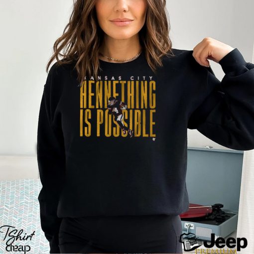 Chad henne hennething is possible shirt