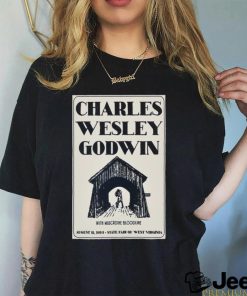 Charles Wesley Godwin State Fair of West Virginia in Lewisburg WV Aug 11 2024 Poster shirt