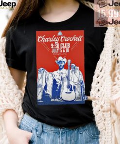 Charley Crockett At The 9 30 Club In Washington DC July 17 18 2024 Poster shirt