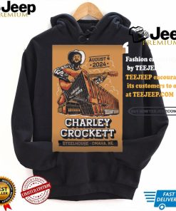 Charley Crockett Steelhouse Omaha in Omaha NE Aug 4 2024 Poster shirt