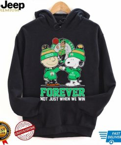 Charlie Brown and Snoopy Boston Celtics forever not just when we win shirt