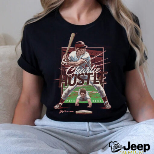 Charlie Hustle pete rose 2024 shirt